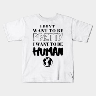 I Want To Be Human Kids T-Shirt